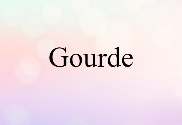 Gourde (noun) Definition, Meaning & Examples