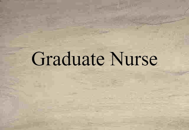 graduate nurse