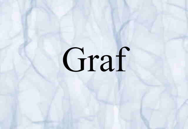 Graf (noun) Definition, Meaning & Examples