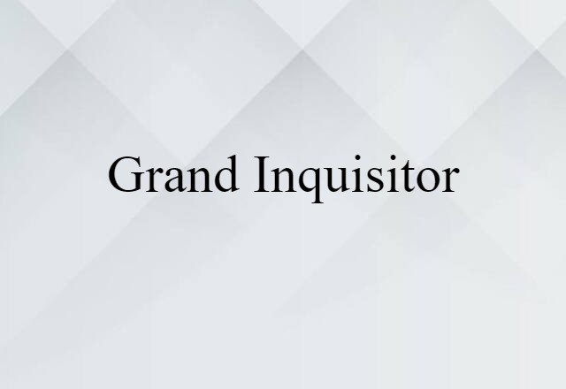 grand inquisitor