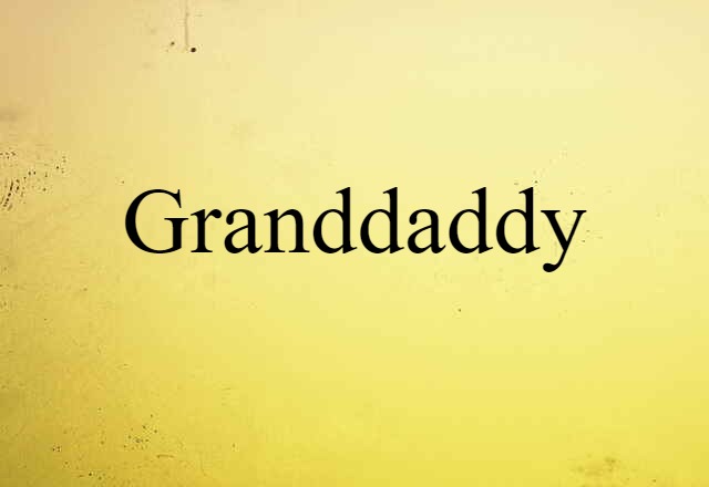 granddaddy