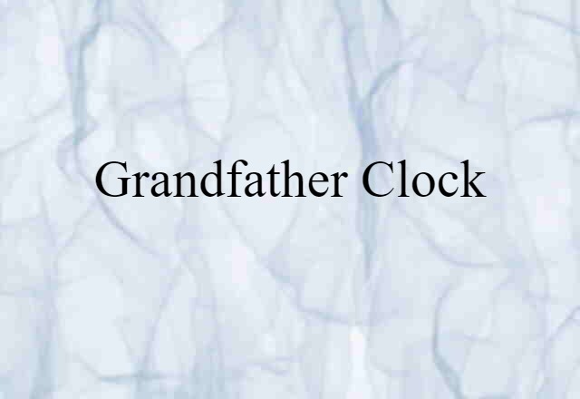 grandfather clock