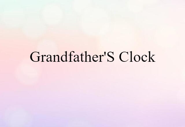 grandfather's clock