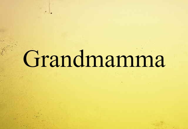 grandmamma