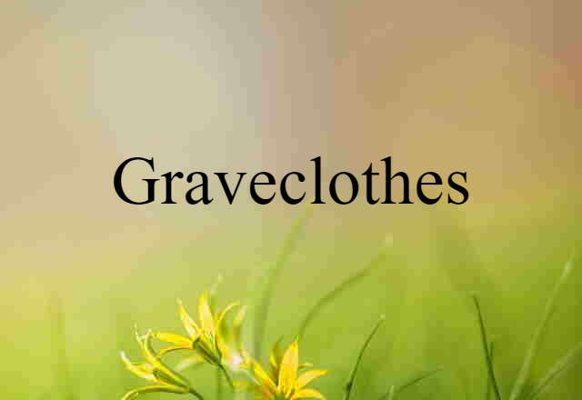 graveclothes