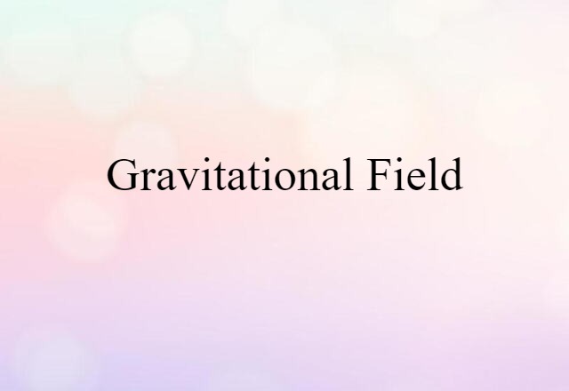 gravitational field