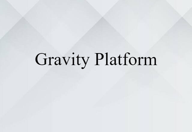 gravity platform