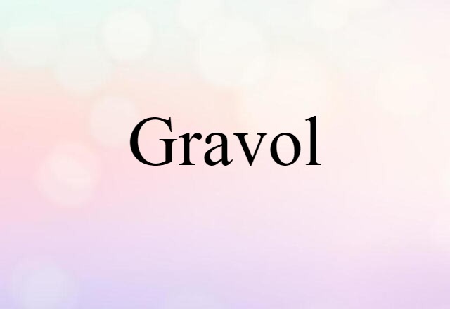 Gravol (noun) Definition, Meaning & Examples