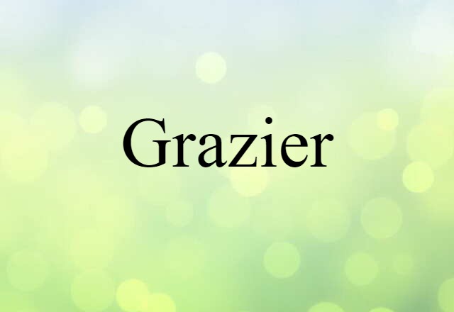 Grazier (noun) Definition, Meaning & Examples