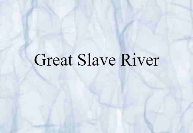 Great Slave River