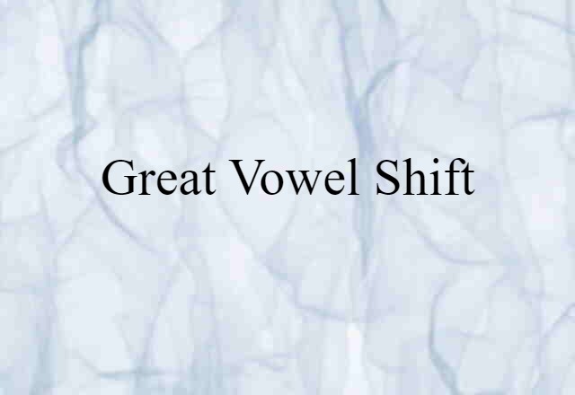 Great Vowel Shift