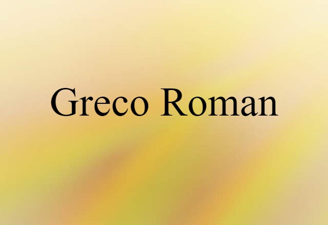 Greco Roman