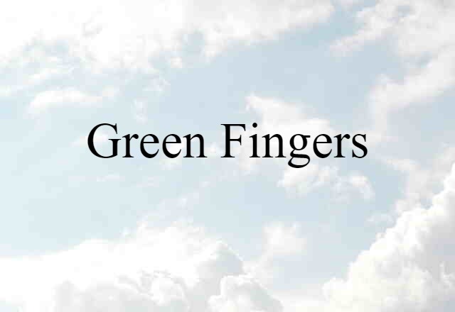 green fingers