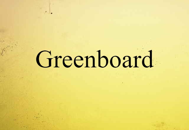 greenboard