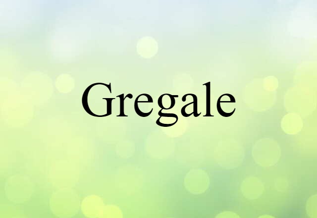 gregale