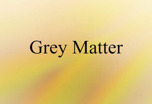 grey matter