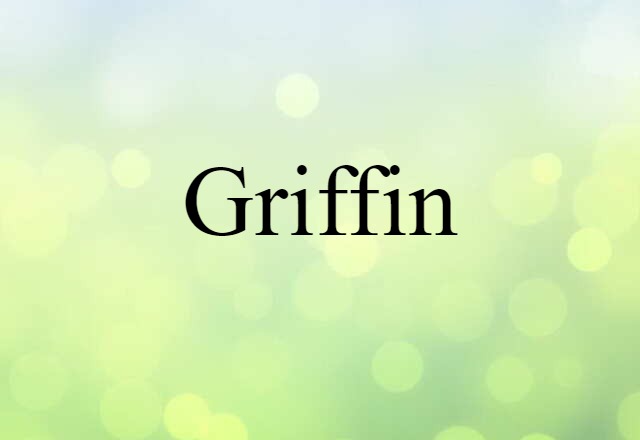 Griffin (noun) Definition, Meaning & Examples