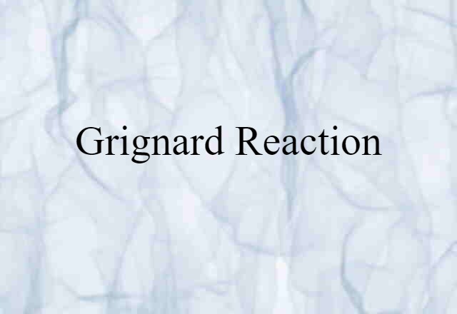 Grignard reaction