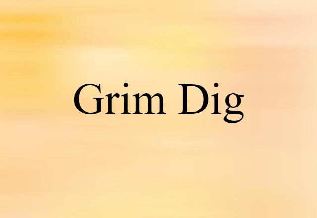 grim dig