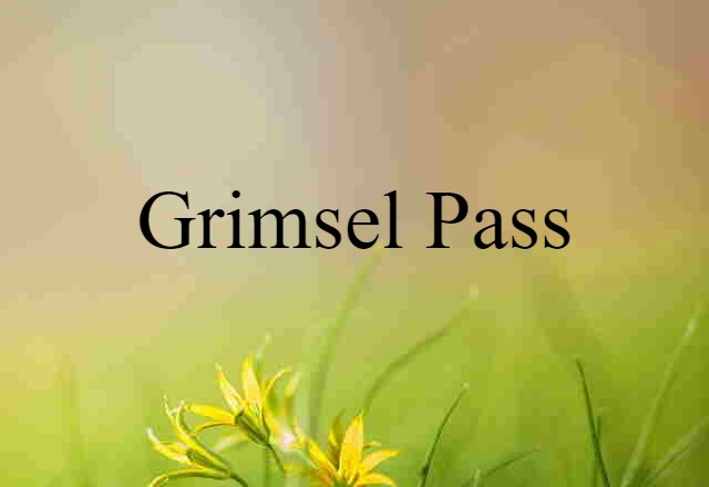 Grimsel Pass