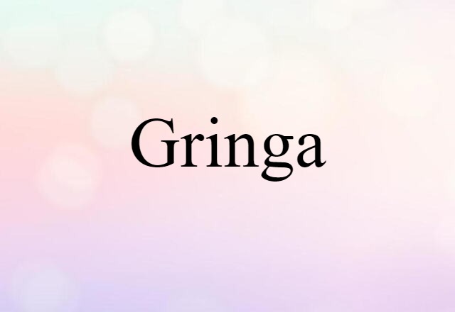 gringa