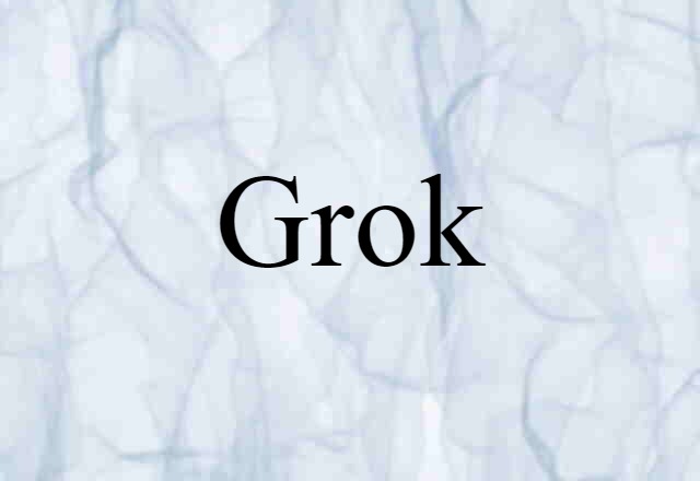 grok