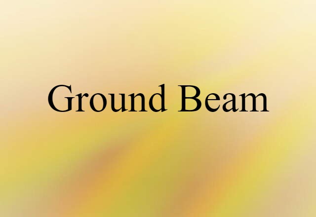 ground beam