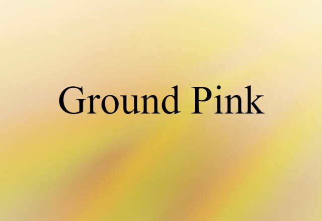 ground pink