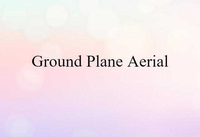 ground plane aerial