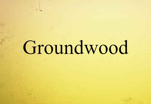 groundwood