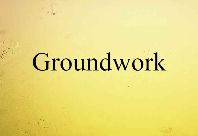 groundwork