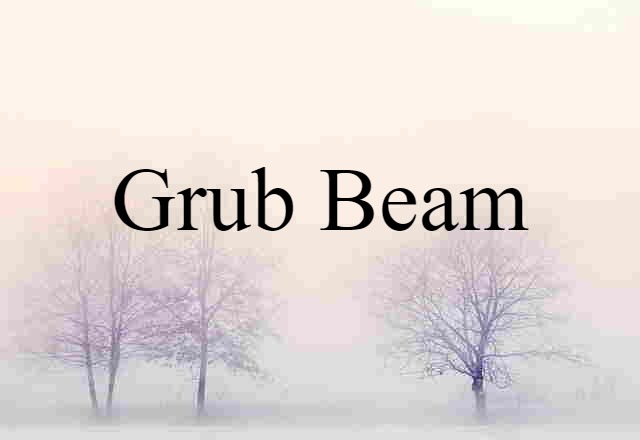 grub beam