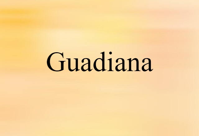 Guadiana (noun) Definition, Meaning & Examples