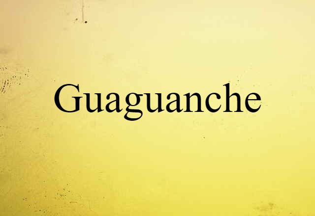 guaguanche