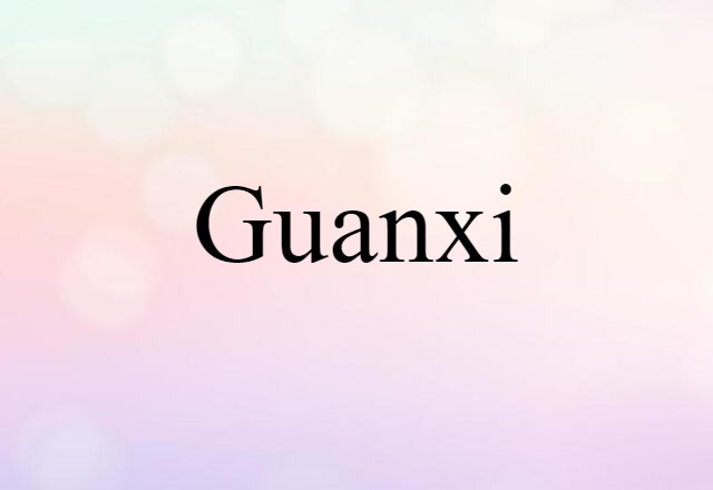 guanxi