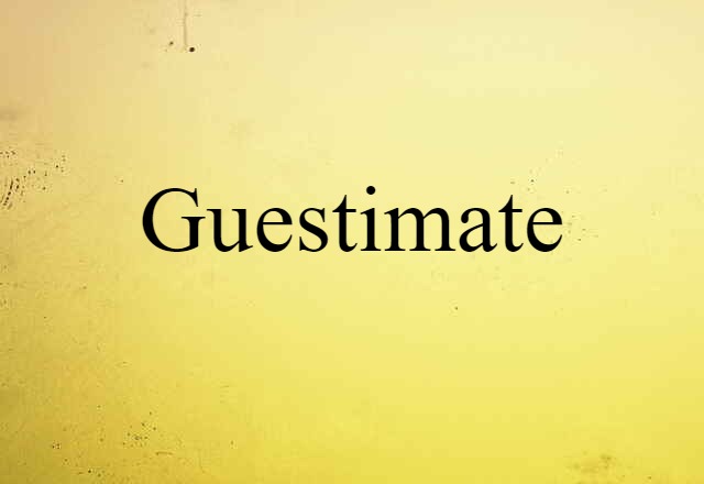 guestimate