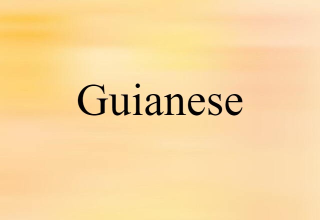 Guianese (noun) Definition, Meaning & Examples