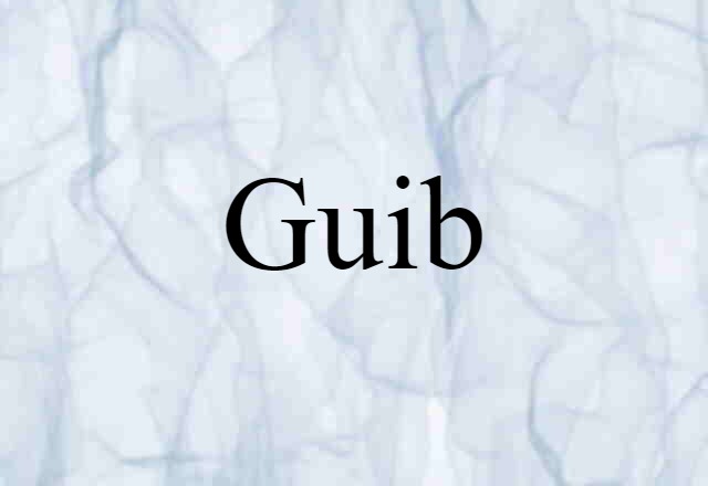 Guib (noun) Definition, Meaning & Examples