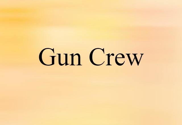 gun crew