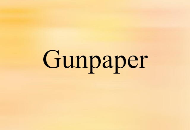 gunpaper