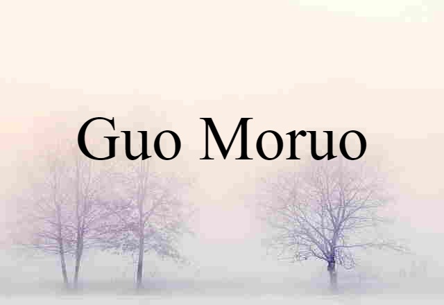 Guo Moruo