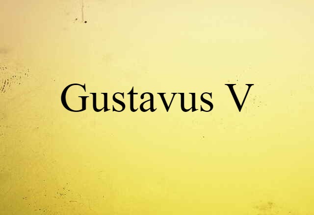 Gustavus V