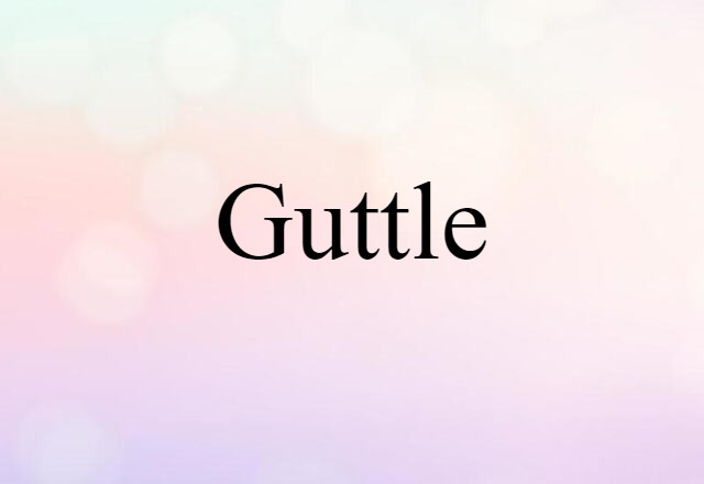 guttle