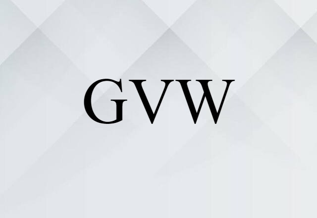 GVW (noun) Definition, Meaning & Examples