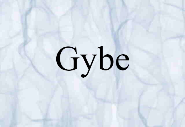 Gybe (noun) Definition, Meaning & Examples