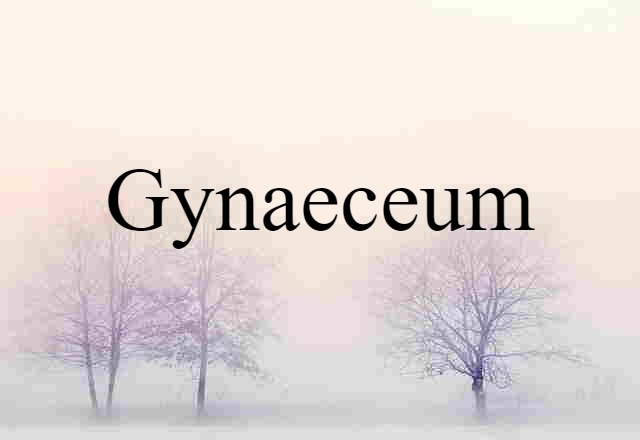 gynaeceum