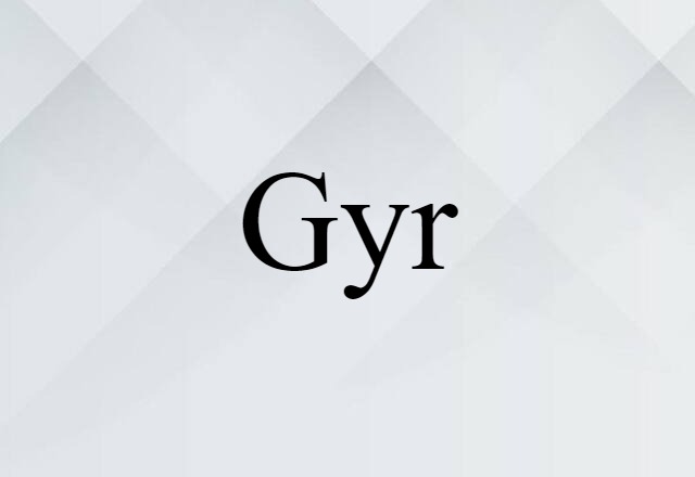 gyr