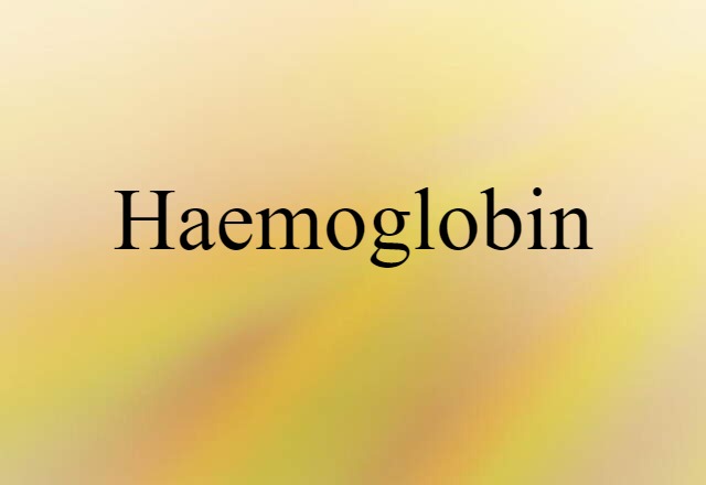 haemoglobin