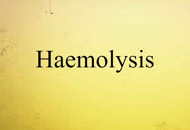 haemolysis