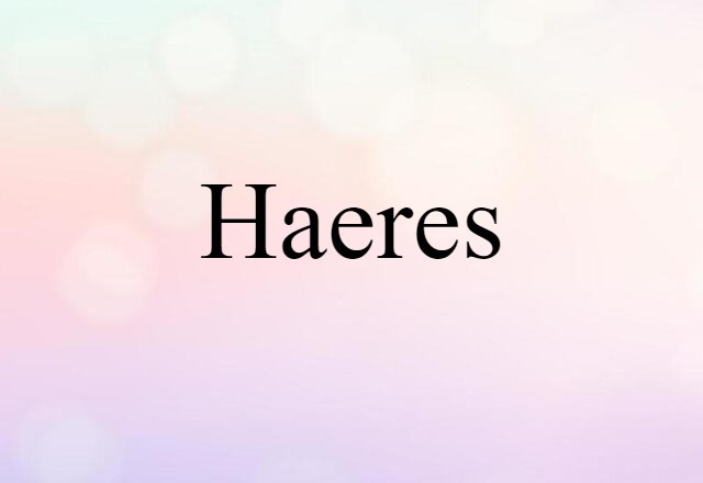 haeres